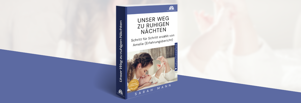 Unser Weg zu ruhigen Nächten - Erfahrungsbericht